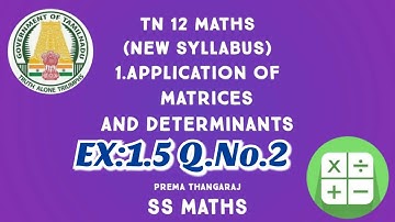 TN 12 Maths | Ex:1.5 Q.No.2 | Chapter 1 Application of Matrices and Determinants