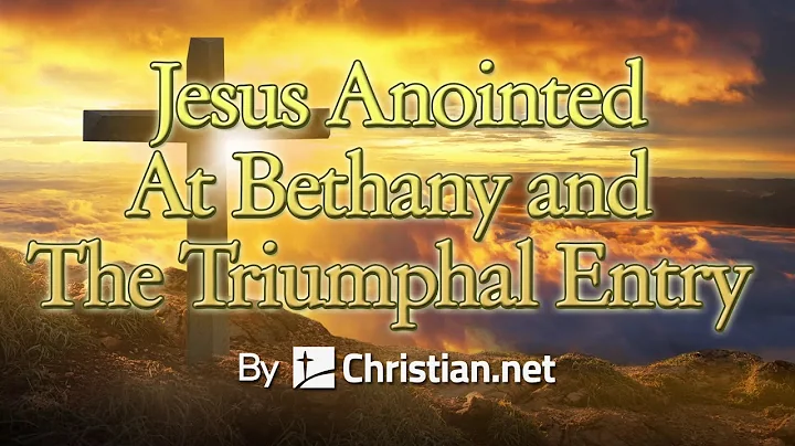 John 12:1 - 19: Jesus Anointed At Bethany and The Triumphal Entry | Bible Stories