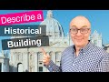 IELTS Speaking Part 2: Describe a Historical Building - Sample Answer Band 9