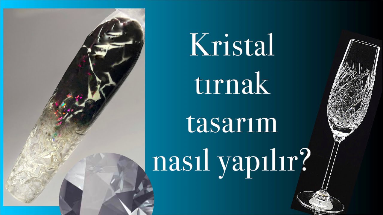 Kristal tırnak tasarım nasıl yapılır? Protez tırnak . Jel tırnak sistemi
