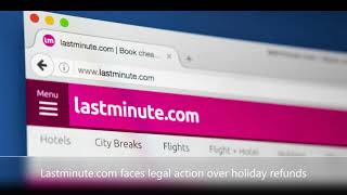Lastminute com faces legal action over holiday refunds screenshot 4