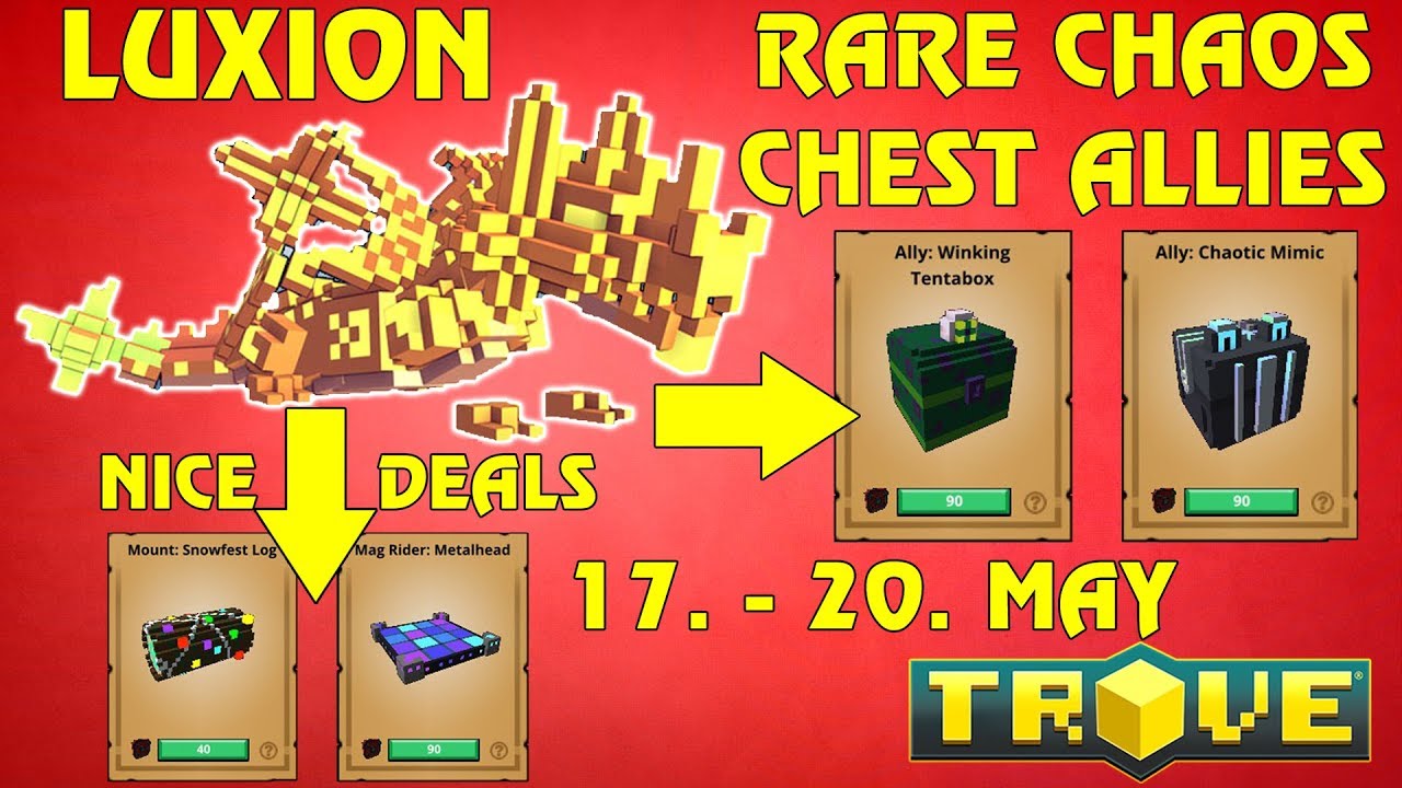 Rare Chaos Chest Allies? - Luxion Loot 17 - 20 May - Let's Play Trove #51