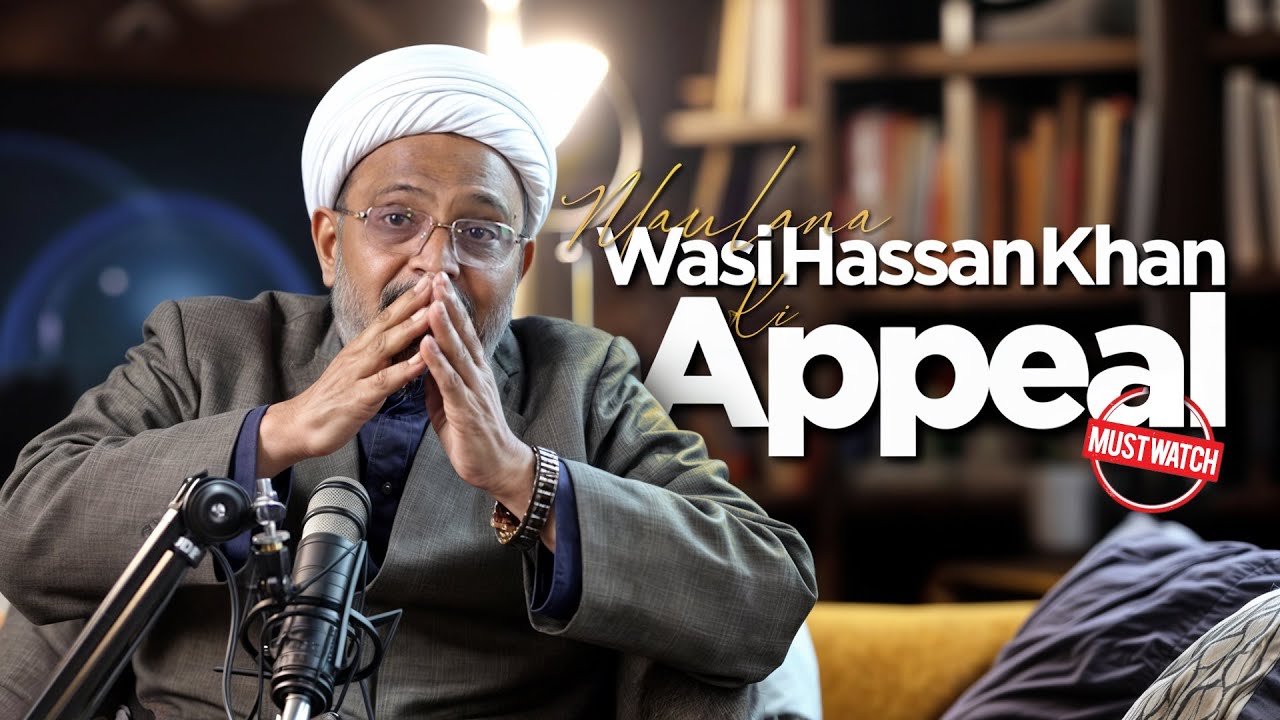 Maulana Wasi Hassan Khan Sb Ki Appeal | Shadi Se Rokna | Jaldi Shadi ...
