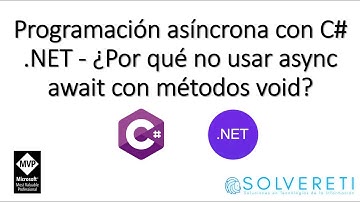 Programación asíncrona con C# .NET - ¿Por qué no usar async await con métodos void?