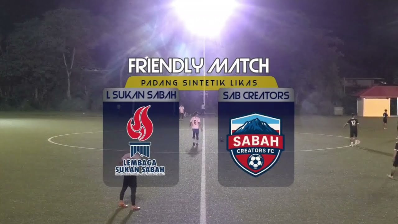 MATCH HIGHLIGHTS | SABAH CREATORS FC 5 - 8 - LEMBAGA SUKAN SABAH | FRIENDLY MATCH 3/12/2025