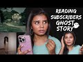 36 mins of terrifying ghost storyorae durrrrreading my subscribers ghost story ep 31 