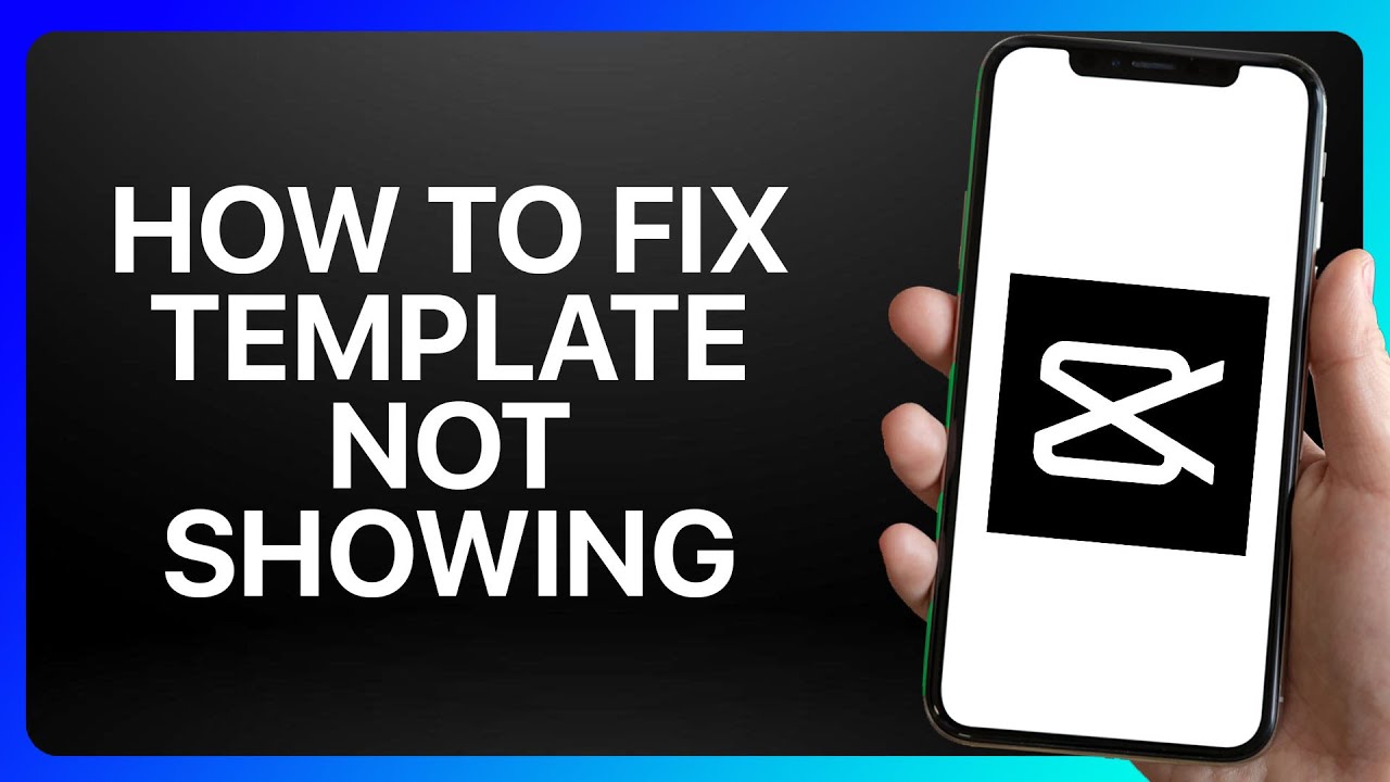 How To Fix CapCut Template Not Showing Tutorial - YouTube