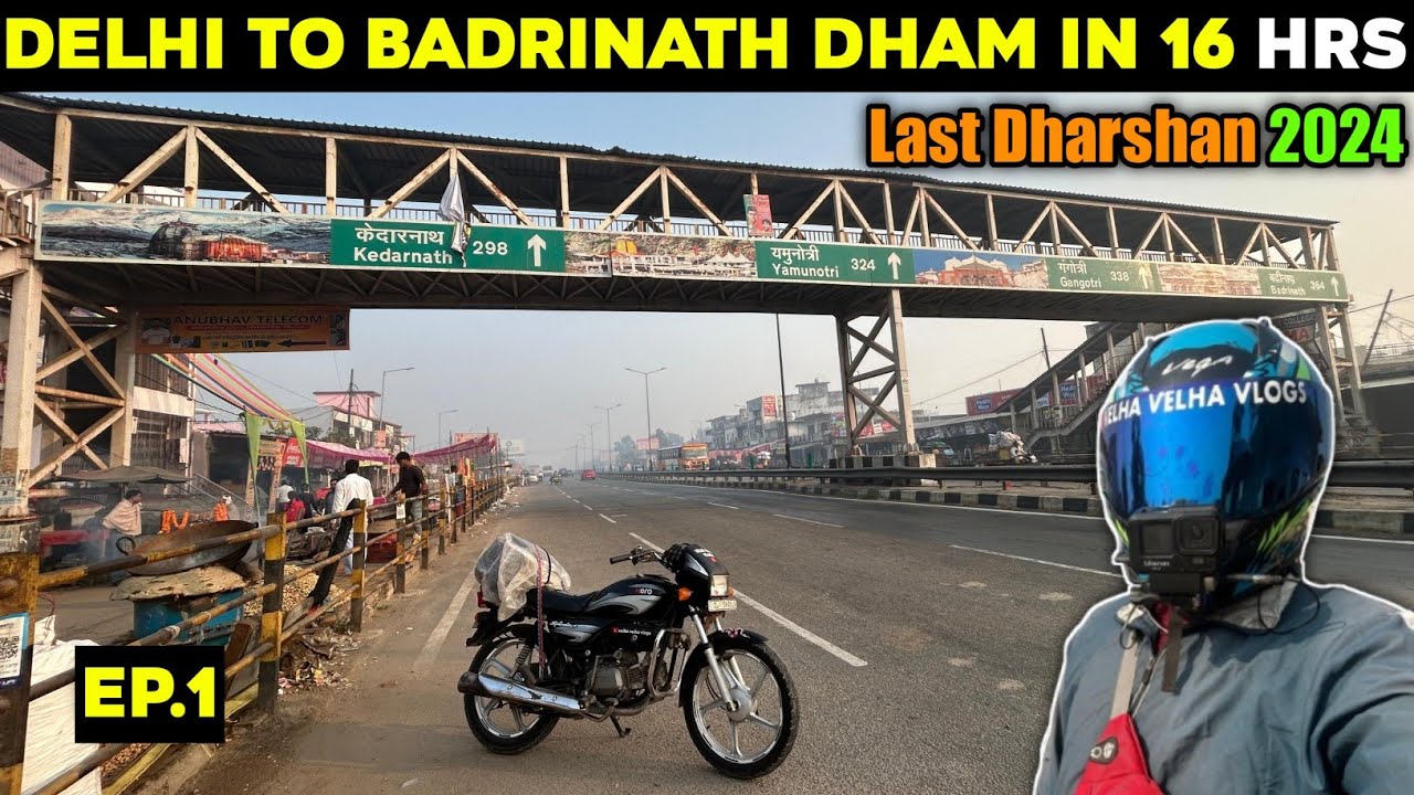 Delhi to Badrinath Dham 550 kmh in 16 HRS 🔥ll Delhi To Badrinath On Splendor Bike by Road ll Ep.1 ll