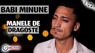 Manele De Dragoste - Babi Minune - Colaj Nou 2020 (Best Of Babi Minune)