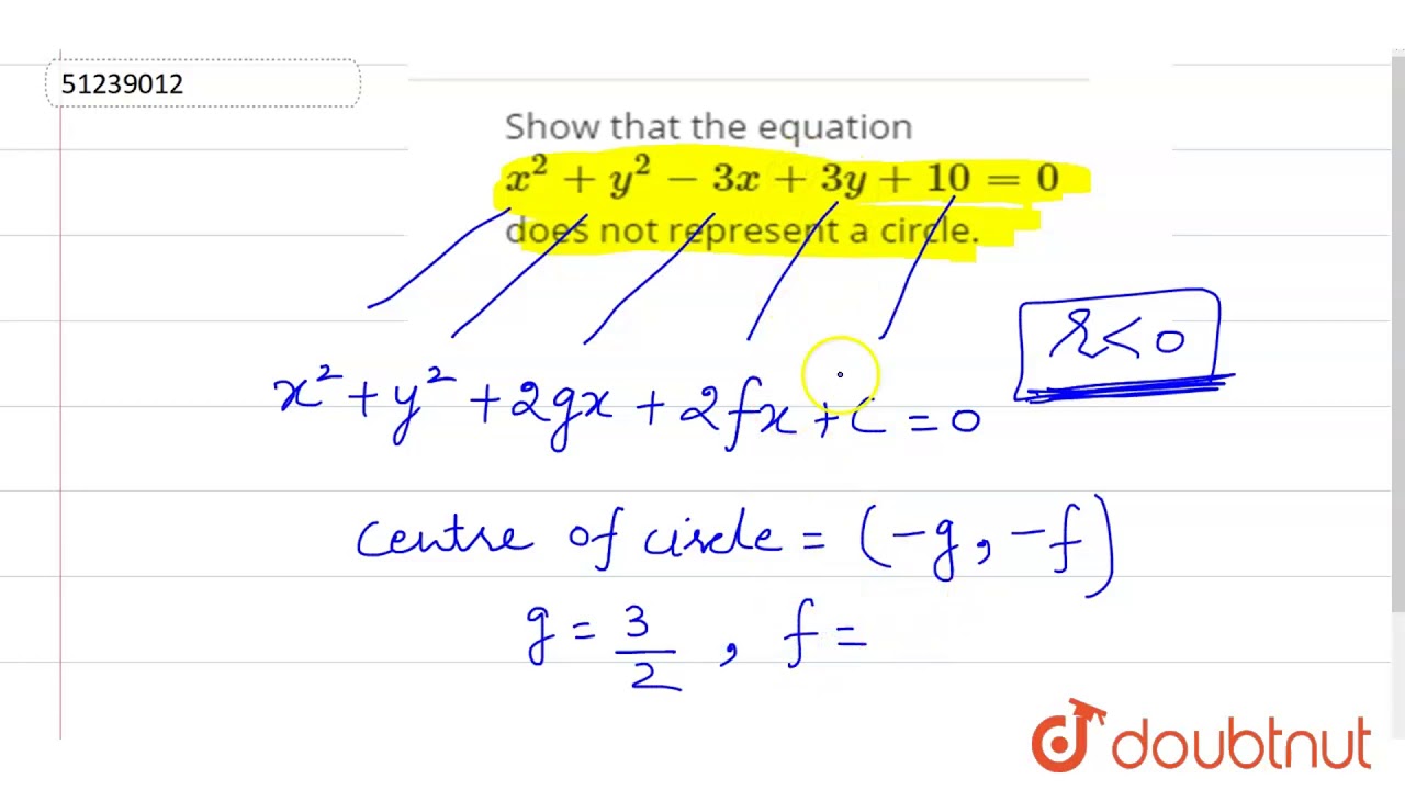 Show That The Equation X 2 Y 2 3x 3y 10 0 Does Not Represent A Circle Youtube