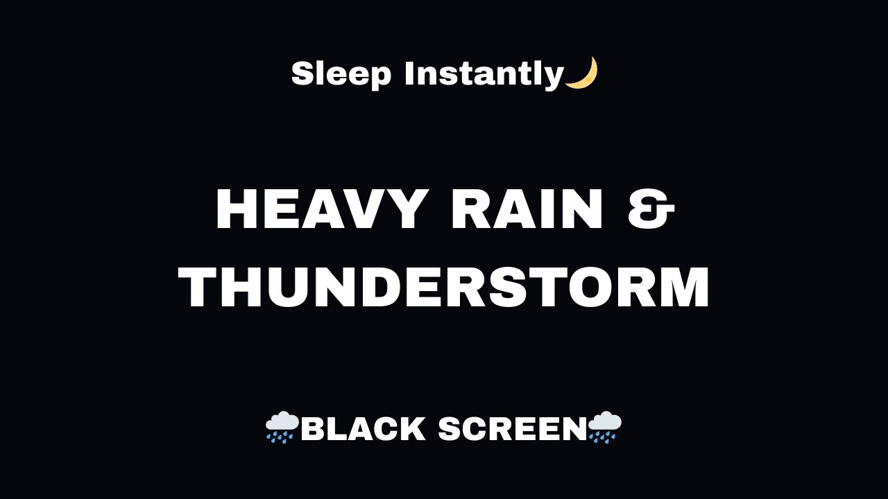 Heavy Rain & Crashing Thunder | Black Screen for Calm Mind
