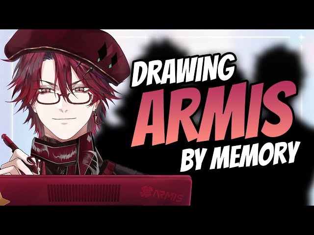 【ART STREAM】CAN I DRAW ARMIS BY MEMORY?のサムネイル
