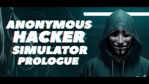Anonymous Hacker Simulator Prologue #2 - Edward Oliver (ceci est un jeu)