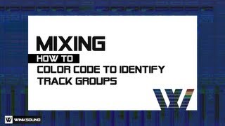 How To Color Code To Identify Track Groups | WinkSound