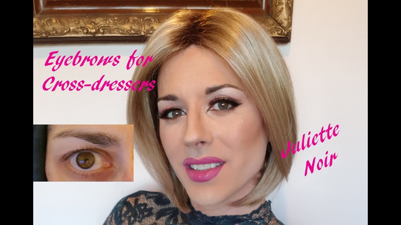 Eyebrows For Cross Dressers Tips And Tricks I Have Used Youtube