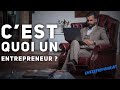 Cest quoi un entrepreneur et lentrepreneuriat   fabien dessaint