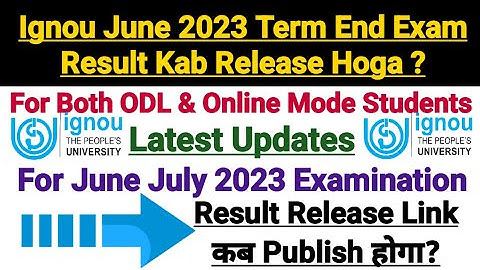 Ignou June 2023 Term End Exam Result Kab Release Hoga ? Latest Updates