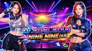 Dj Jedag Jedug | Nine Nine 9.9 | New Song | Lagu Baru | Angel illusions