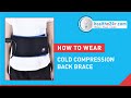 How to wear the Sorgen® Cold Compression Back Brace