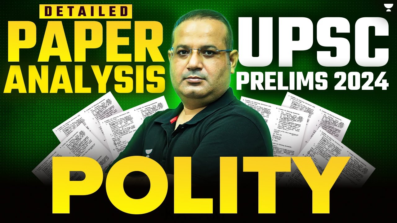 Polity | Detailed Paper Analysis | UPSC Prelims 2024 | Prelims Answer ...