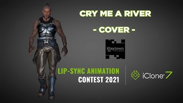 2021 iClone Lip-Sync Animation Contest - (Cry Me A River Cover)  Klaytown Studio