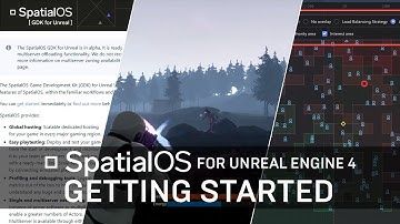 SpatialOS GDK for Unreal Tutorial Series | Getting Started
