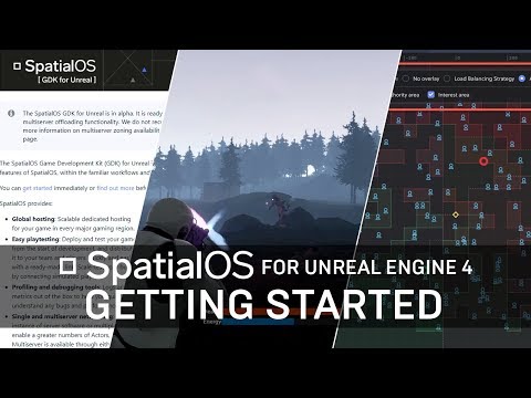 SpatialOS GDK for Unreal Tutorial Series | Getting Started