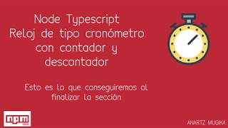 Crear un reloj tipo cronómetro con función de contador y descontador en Typescript