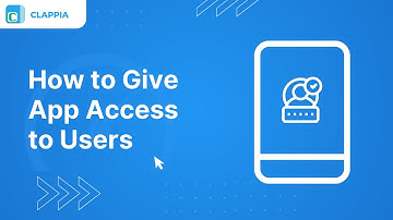 How To Give Access To Apps ⢸ Clappia App Building ⢸ No-Code Low-Code Platform