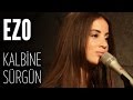 Ezo - Kalbine Sürgün (JoyTurk Akustik)