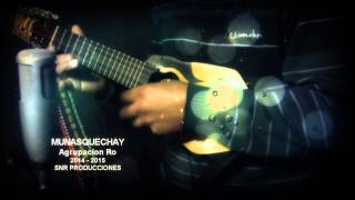 Video thumbnail of "Munasquechay - Agrupacion Ro"