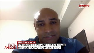 EMERSON REVELA MÁGOA COM FELIPÃO APÓS CORTE NA COPA DE 2002 | BAITA AMIGOS