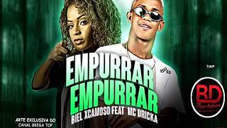 🔴MC BIEL XCAMOSO, REMIX MC DRICKA - EMPURRA EMPURRA
