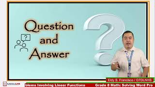 GRADE 8 MATH (Q2 - W6) - WORD PROBLEMS INVOLVING LINEAR FUNCTION