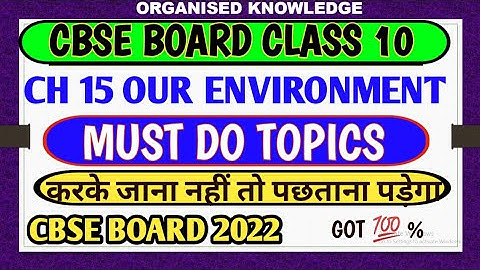 Chapter 15 class 10 science our environment ,very important questions/must do topics term2 exam