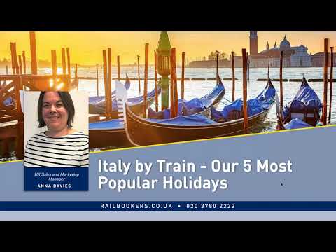 Italy By Train - Our 5 most Popular Holidays