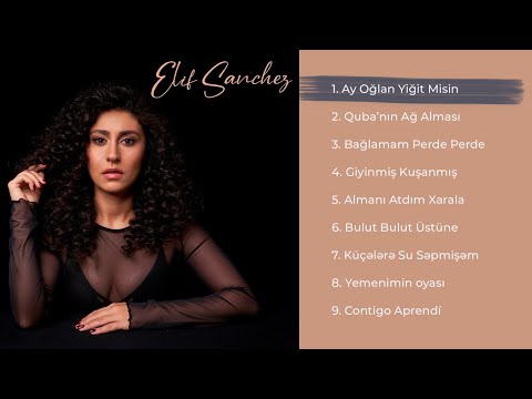 Elif Sanchez Album Playlist