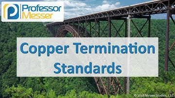 Copper Termination Standards - CompTIA Network+ N10-007 - 2.1