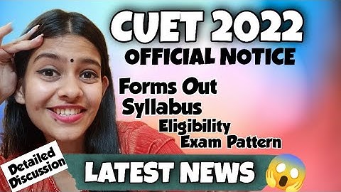 LATEST NEWS🔥| CUET 2022 Official Notice Explained! Forms Out,Syllabus,Paper Pattern |DU Admission