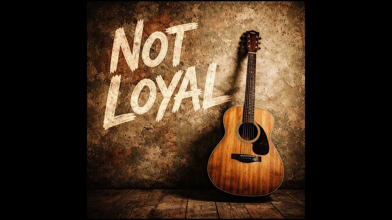 Not Loyal