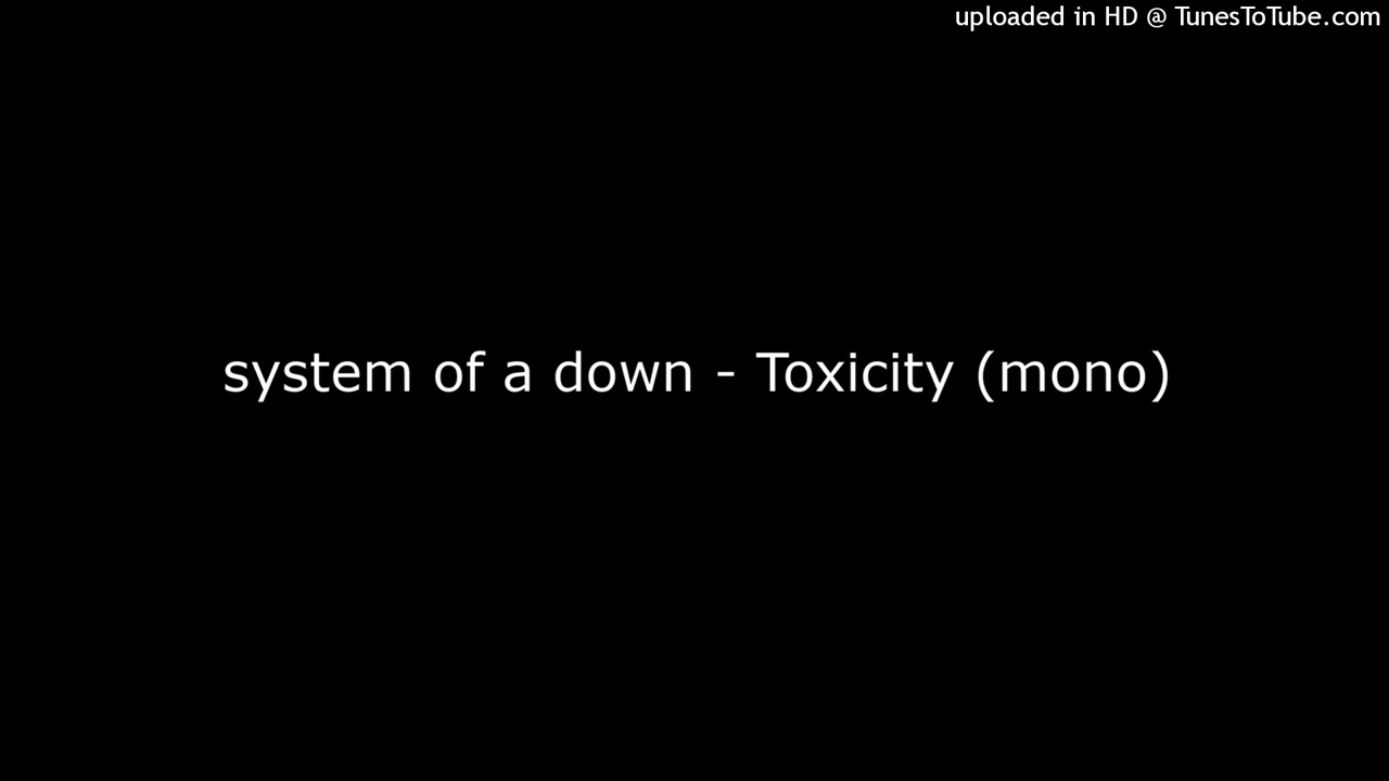 system of a down - Toxicity (mono)