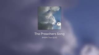 The Preachers Song