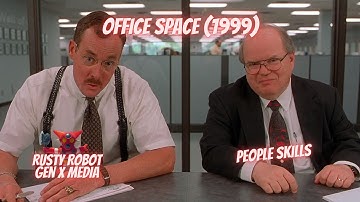 Office Space (1999) - People Skills - Rusty Robots Gen X Media