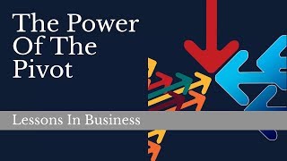 The Power Of The Pivot | Freedom Street Partners