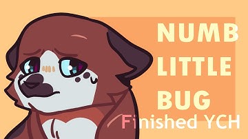 Numb Little Bugs || COMPLETE YCH