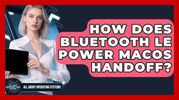How Does Bluetooth LE Power macOS Handoff? - All About Operating Systems