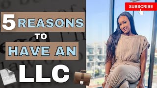 5 Reasons YOU MUST Have an LLC in 2022!