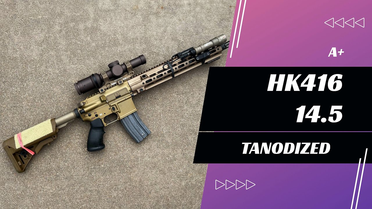 HK416 Tanodized Overview - YouTube