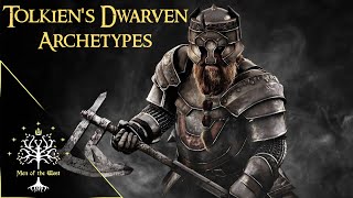 Tolkien's Dwarven Archetypes - Building a World