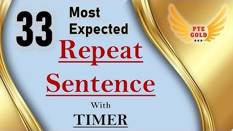 PTE ACADEMIC REPEAT SENTENCE with ANSWER SCRIPTS - 2019